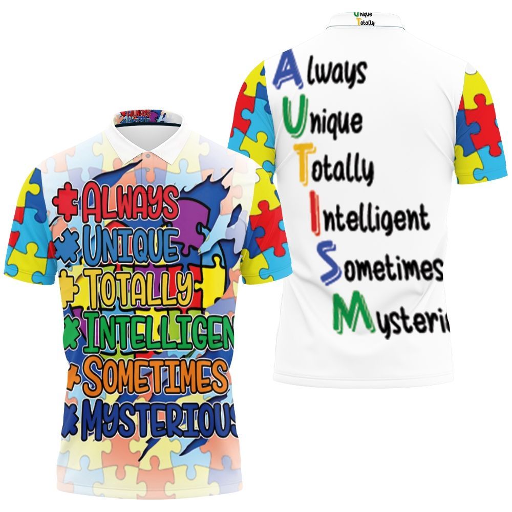 Alaways Unique Totally Intelligent Sometimes Mysterious Polo Shirt Alaways Unique Totally Intelligent Sometimes Mysterious Polo Shirt