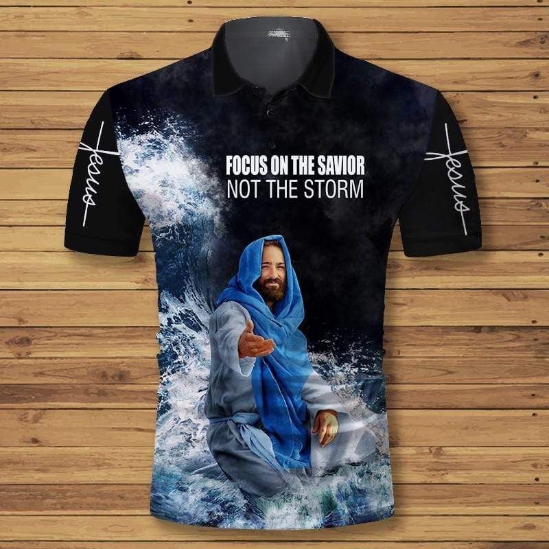 Amazing Christian Jesus Focus On The Savior Not The Storm Polo Shirt Amazing Christian Jesus Focus On The Savior Not The Storm Polo Shirt