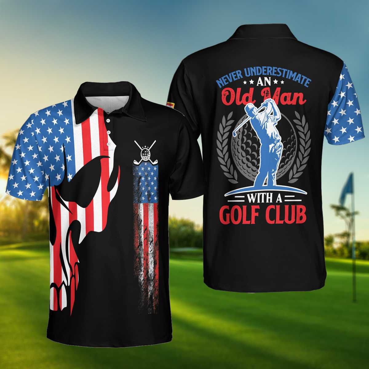 American Flag Skull Never Underestimate An Old Man With Golf Club Polo Shirt American Flag Skull Never Underestimate An Old Man With Golf Club Polo Shirt