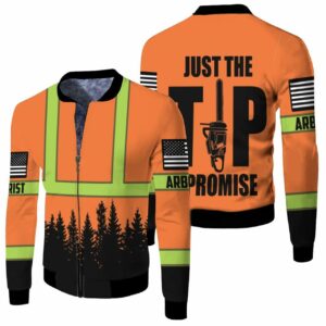 Arborist Just The Tip I Promise 3D T Shirt Hoodie Sweater Jersey Bomber Jacket Model 347 Bomber Jacket