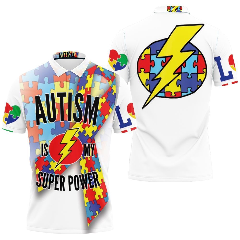 Autism Is My Super Power Autism Support Polo Shirt Autism Is My Super Power Autism Support Polo Shirt