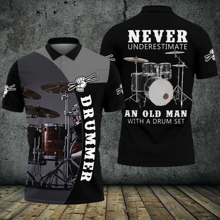 Drummer Never Understimate An Old Man With A Drum Set 3D Polo Shirt Drummer Never Understimate An Old Man With A Drum Set 3D Polo Shirt