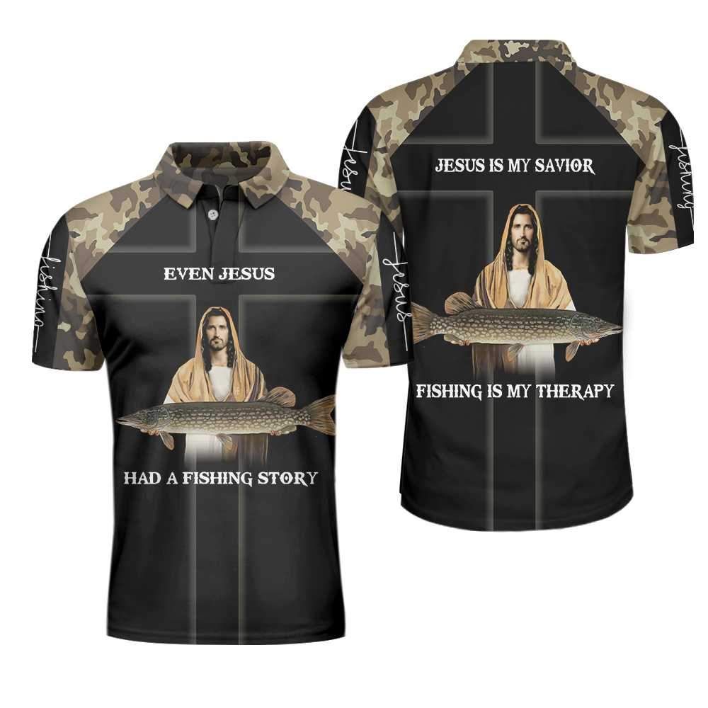 Even Jesus Had A Fishing Story Polo Shirt Even Jesus Had A Fishing Story Polo Shirt