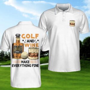 Golf And Wine Make Everything Fine Polo Shirt - Father'S Day Gifts #Dh