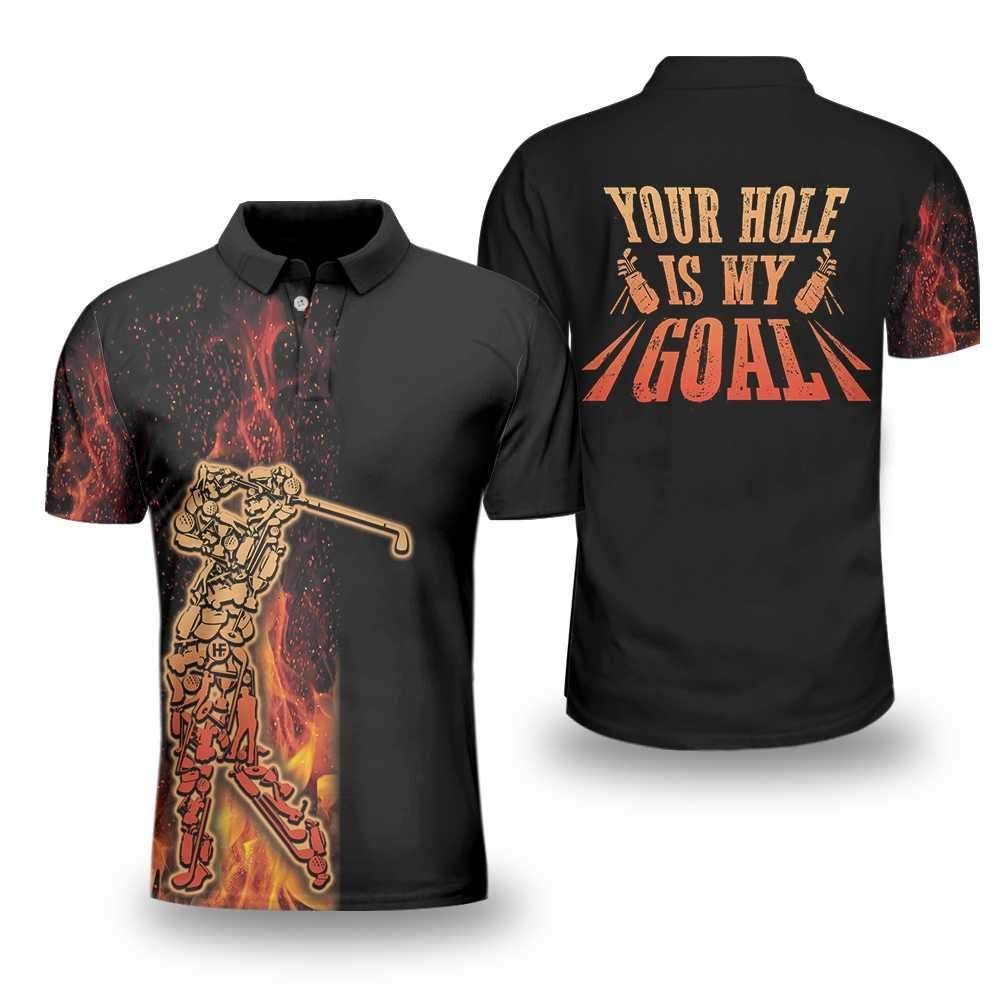 Golfer On Fire Your Hole Is My Goal Golf Polo Shirt #V Golfer On Fire Your Hole Is My Goal Golf Polo Shirt #V