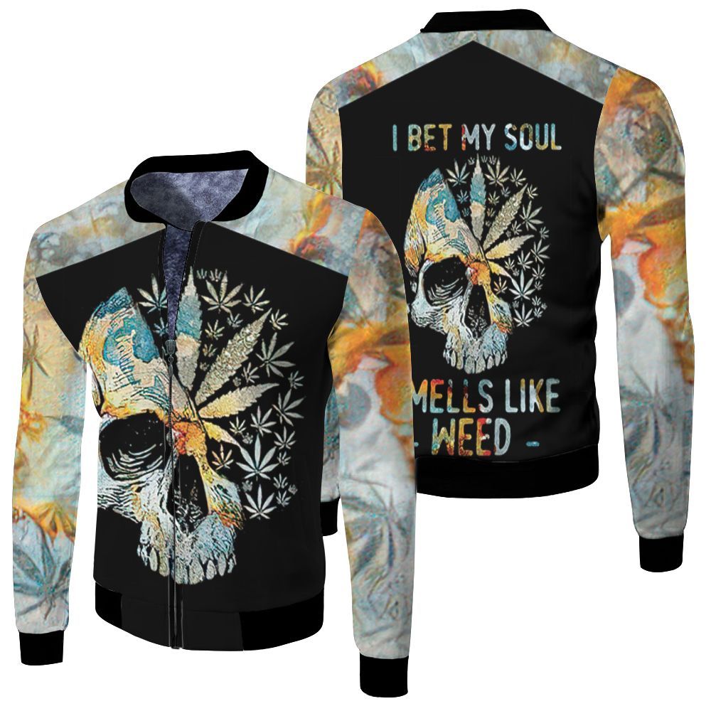 I Bet My Soul Smells Like Skull Shape For Stoner 3D Bomber Jacket I Bet My Soul Smells Like Skull Shape For Stoner 3D Bomber Jacket