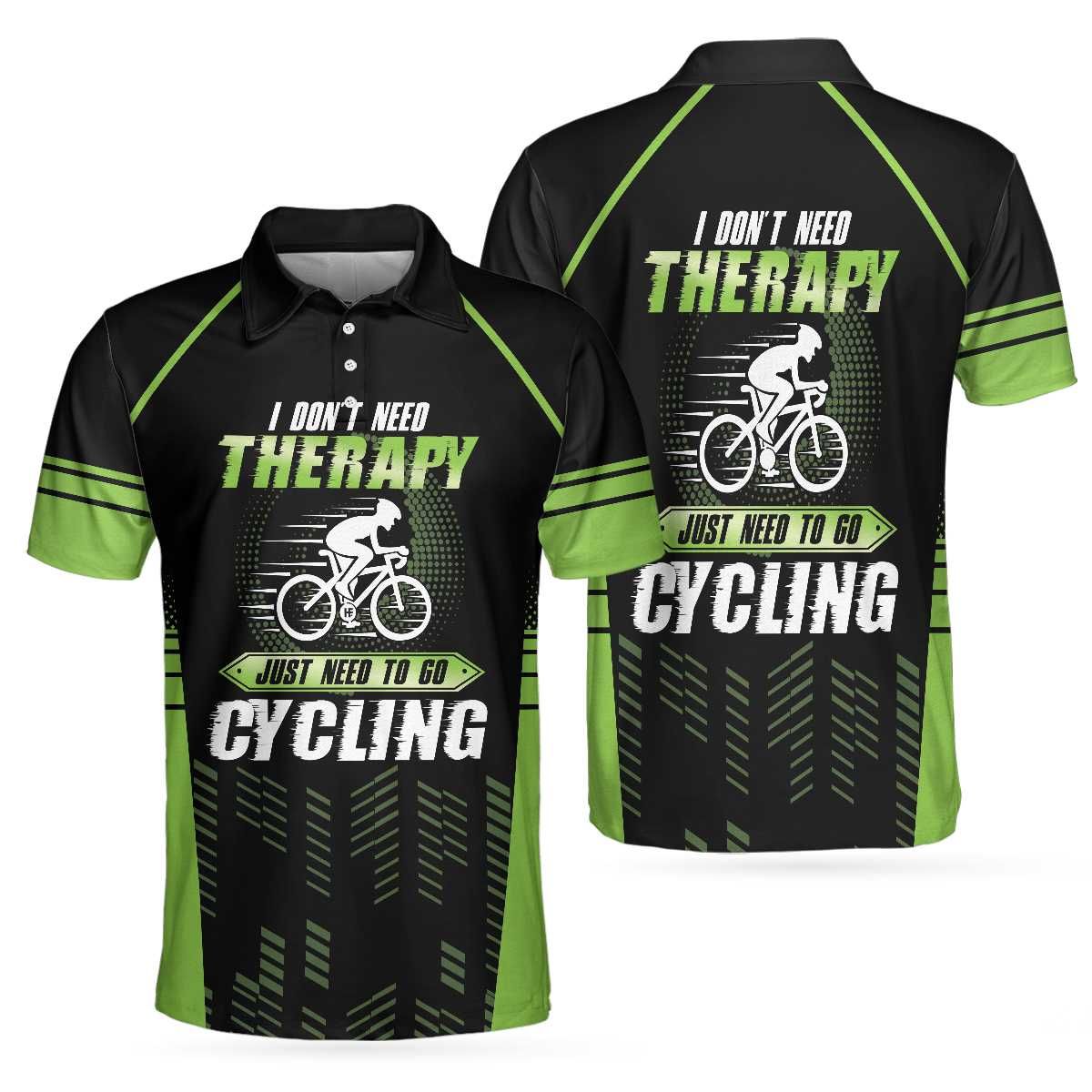 I Just Need To Go Cycling Not Therapy Polo Shirt #V I Just Need To Go Cycling Not Therapy Polo Shirt #V