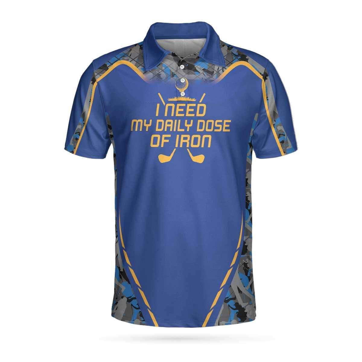 I Need My Daily Dose Of Iron Golfer Short Sleeve Polo Shirt #Dh I Need My Daily Dose Of Iron Golfer Short Sleeve Polo Shirt #Dh