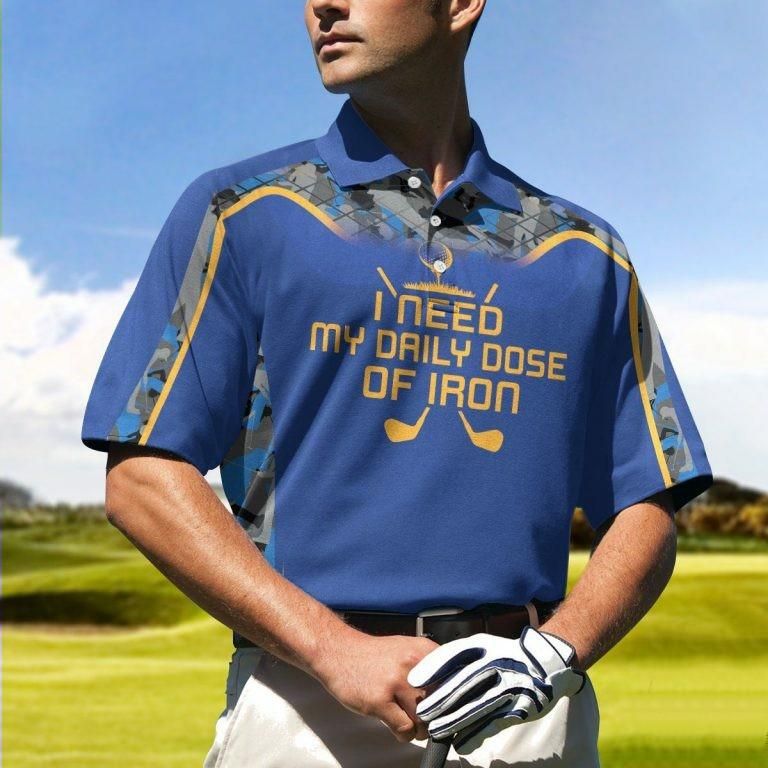 I Need My Daily Dose Of Iron Polo Shirt I Need My Daily Dose Of Iron Polo Shirt