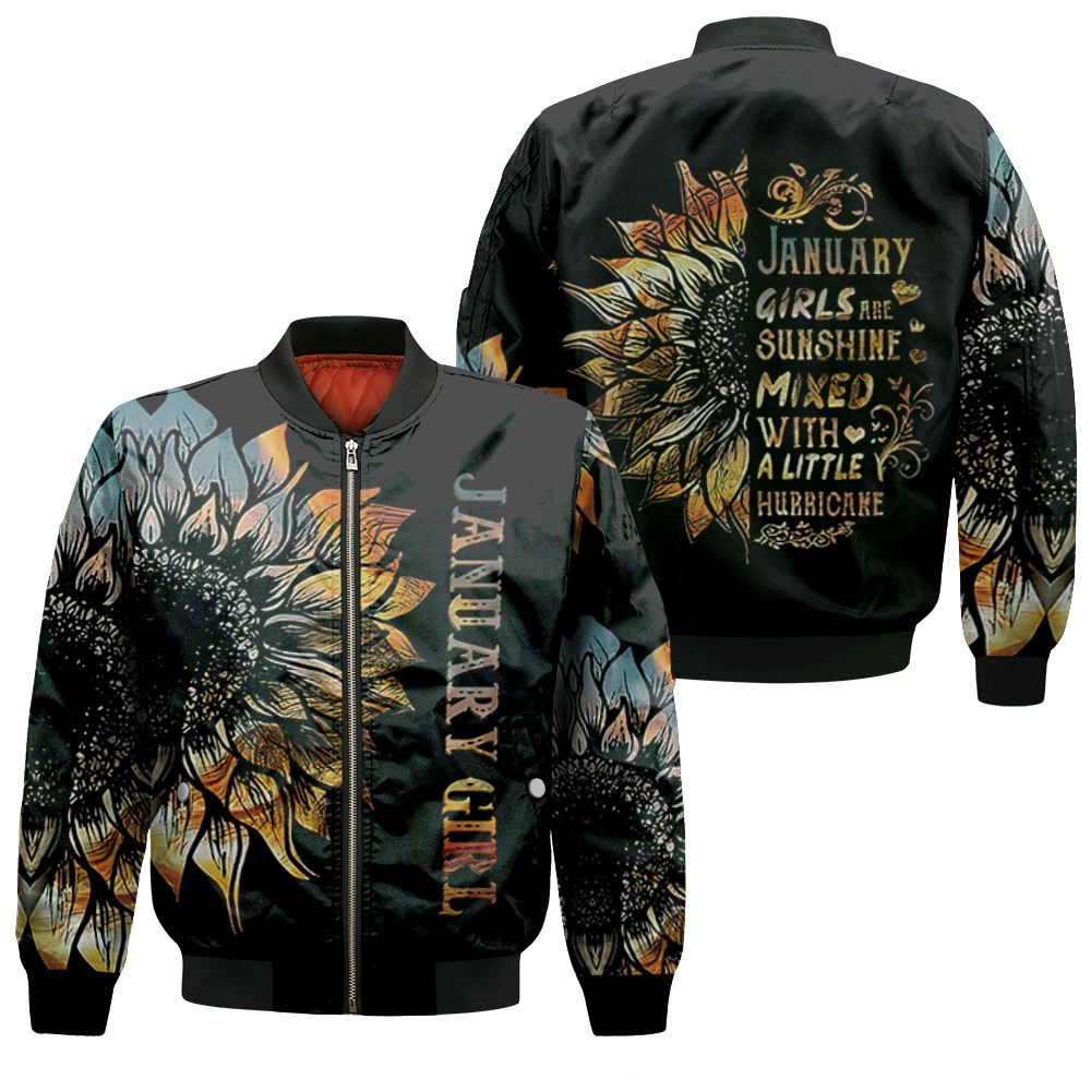 January Girls Are Sunshine Mixed With A Little Hurricane Sunflower 3D Bomber Jacket January Girls Are Sunshine Mixed With A Little Hurricane Sunflower 3D Bomber Jacket