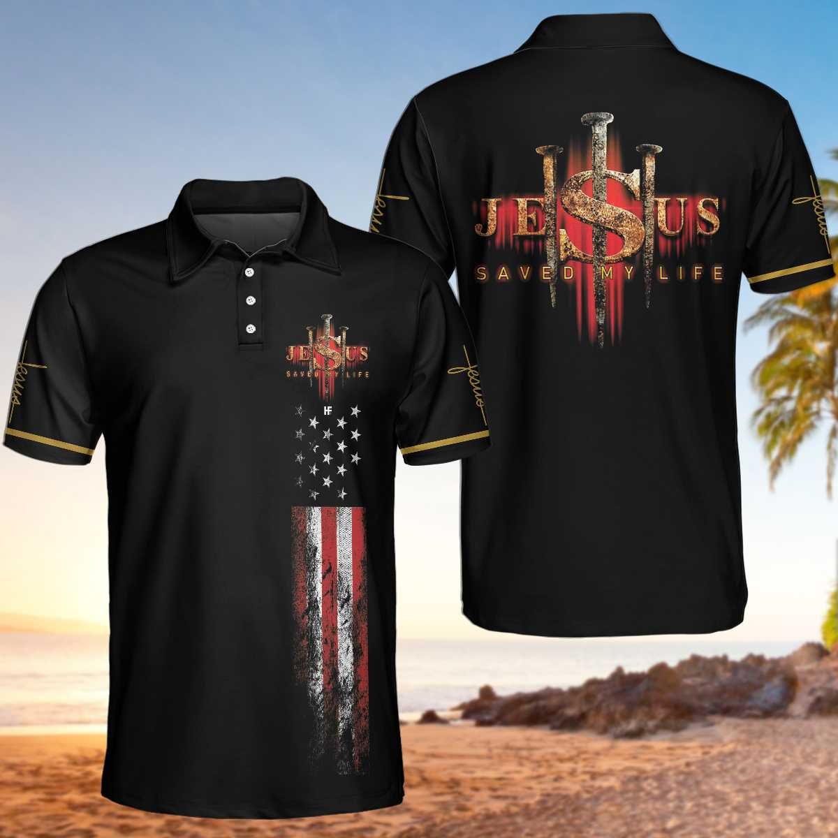 Jesus Saved My Life American Flag Polo Shirt #H Jesus Saved My Life American Flag Polo Shirt #H