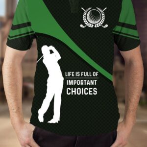 Life Is Full Of Important Choices Polo Shirt Hg