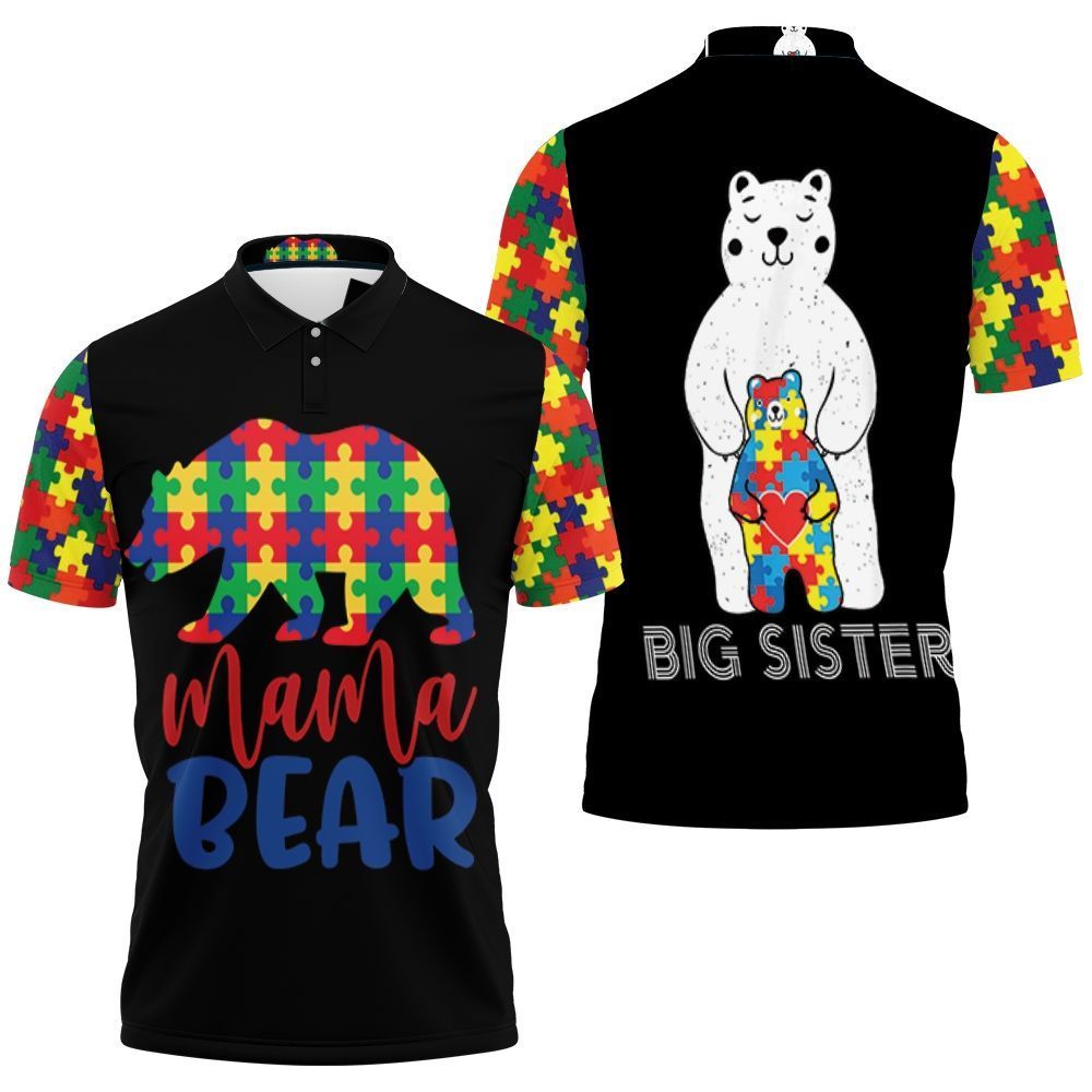 Mama Bear Big Sister Autism Support Polo Shirt Mama Bear Big Sister Autism Support Polo Shirt