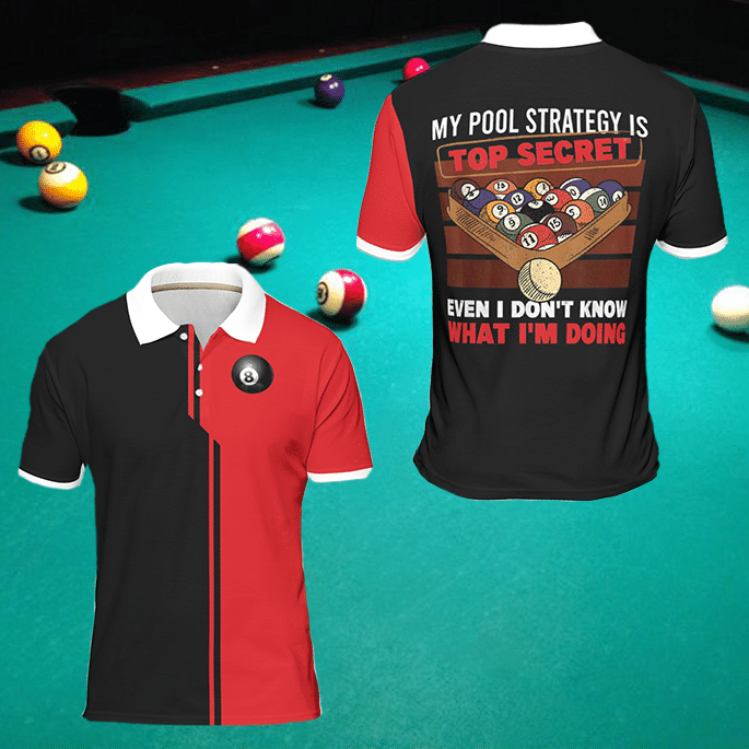 My Billiard Pool Strategy Is Top Secret Polo Shirt #H My Billiard Pool Strategy Is Top Secret Polo Shirt #H