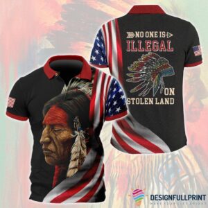 Native American No One Is Illegal On Stolen Land Personalized Polo Shirt Nhd