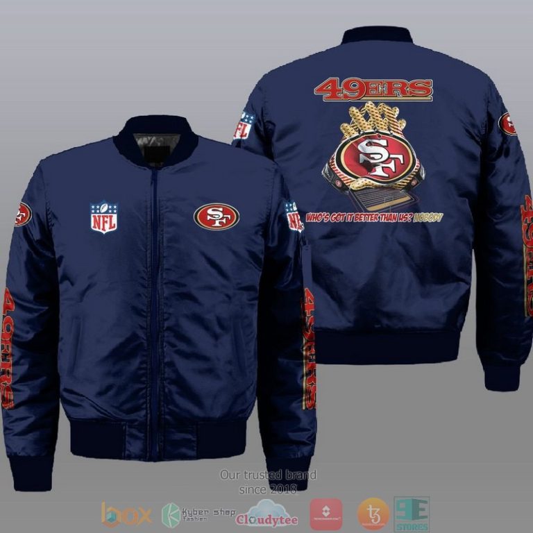 Nfl-San-Francisco-49Ers-WhoS-Got-Better-Than-Us-Nobody-Bomber-Jacket-1