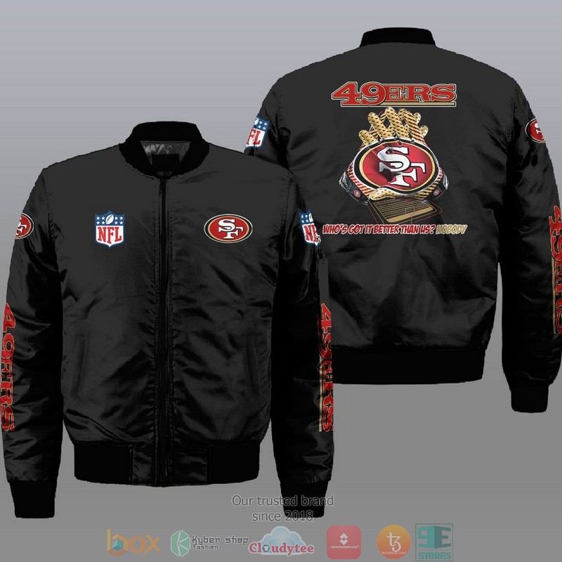 Nfl San Francisco 49Ers Whos Got Better Than Us Nobody Bomber Jacket Nfl San Francisco 49Ers Whos Got Better Than Us Nobody Bomber Jacket