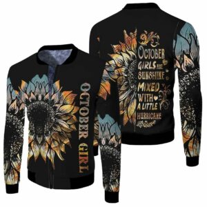 October Girls Are Sunshine Mixed With A Little Hurricane 3D T Shirt Hoodie Sweater Jersey Bomber Jacket Model 4529 Bomber Jacket