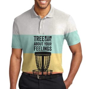 Tree Don'T Care About Your Feelings Disc Golf Polo Shirt