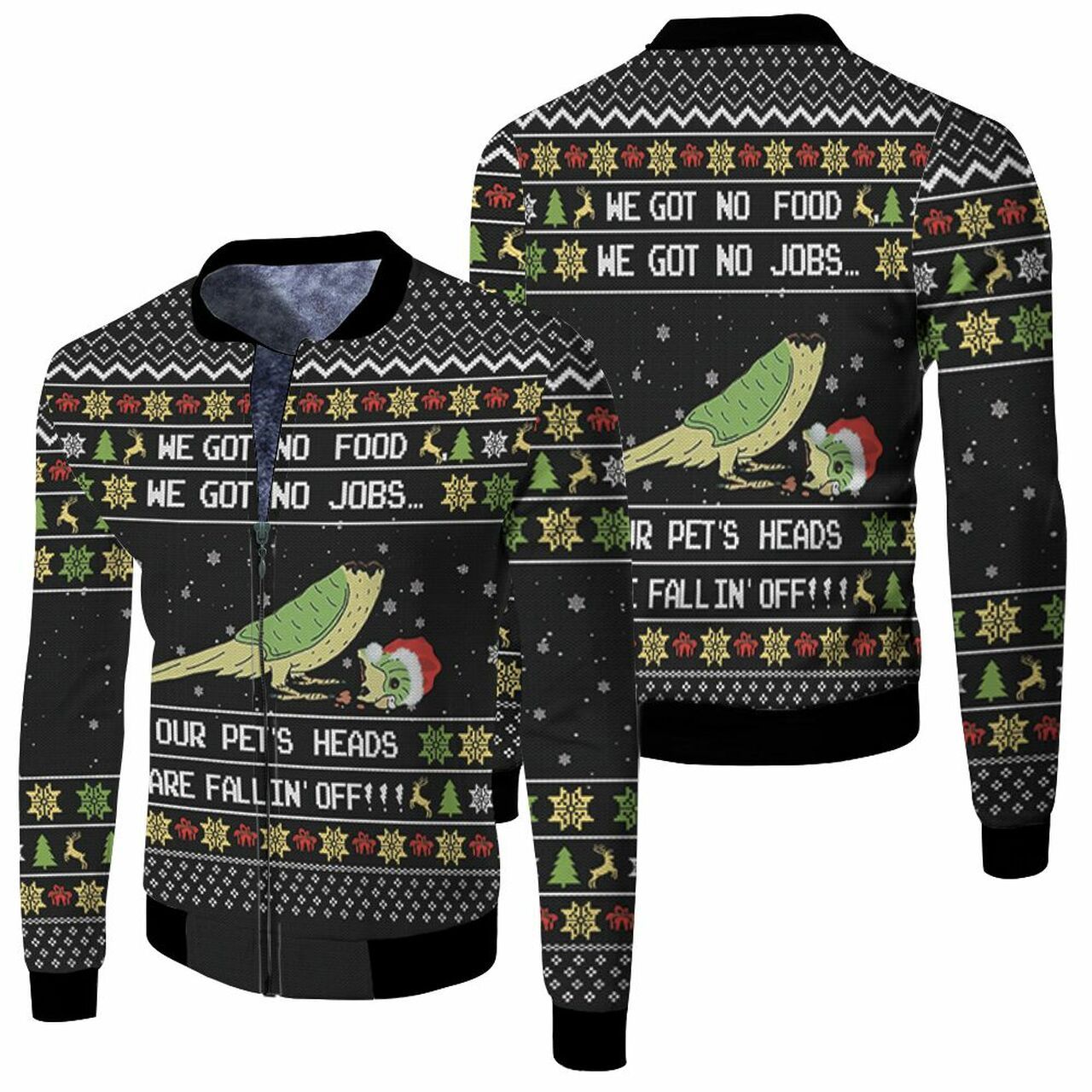 We Got No Food No Jobs Our Pets Heads Are Falling Off Ugly Christmas 3D T Shirt Hoodie Sweater Jersey Bomber Jacket Model 6459 Bomber Jacket We Got No Food No Jobs Our Pets Heads Are Falling Off Ugly Christmas 3D T Shirt Hoodie Sweater Jersey Bomber Jacket Model 6459 Bomber Jacket