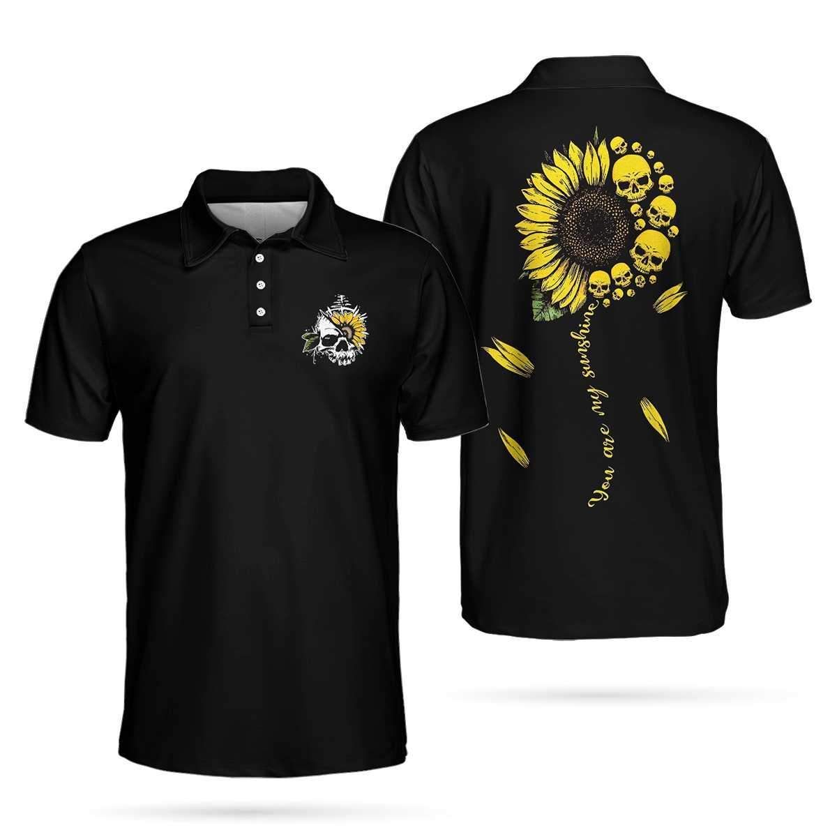 You Are My Sunshine Skull Sunflower Polo Shirt You Are My Sunshine Skull Sunflower Polo Shirt