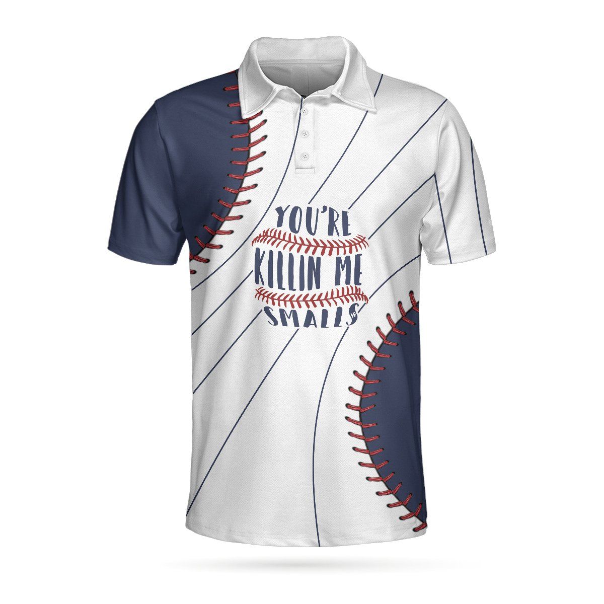 You’Re Killin Me Smalls Baseball 3D All Over Printed Polo Shirt You’Re Killin Me Smalls Baseball 3D All Over Printed Polo Shirt